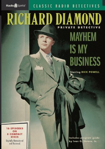 Beispielbild fr Richard Diamond: Mayhem Is My Business (Old time Radio) zum Verkauf von Books From California