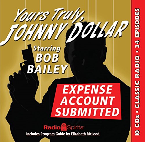 9781617091162: Yours Truly Johnny Dollar: Expense Account Submitted