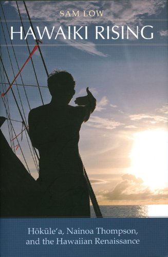 9781617102004: Hawaiki Rising: Hokulea, Nainoa Thompson, and the Hawaiian Renaissance