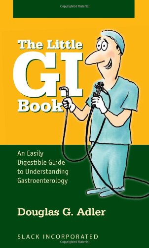 9781617110726: The Little GI Book: An Easily Digestible Guide to Understanding Gastroenterology