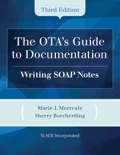 Stock image for The OTA's Guide to Documentation: Writing SOAP Notes for sale by SecondSale