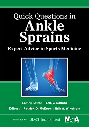 Imagen de archivo de Quick Questions in Ankle Sprains : Expert Advice in Sports Medicine a la venta por Better World Books
