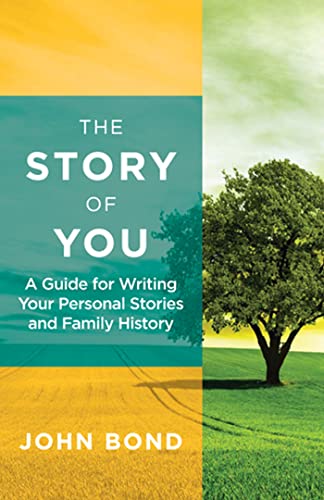 Beispielbild fr The Story of You: A Guide for Writing Your Personal Stories and Family History zum Verkauf von Anybook.com