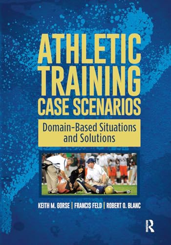 Beispielbild fr Athletic Training Case Scenarios: Domain-Based Situations and Solutions zum Verkauf von A Team Books