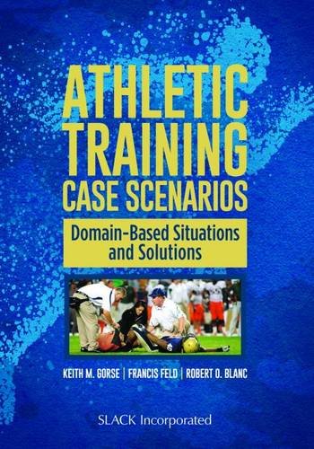 Stock image for Athletic Training Case Scenarios: Domain-Based Situations and Solutions for sale by A Team Books