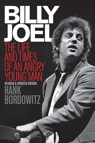 Beispielbild fr Billy Joel: The Life and Times of an Angry Young Man zum Verkauf von ThriftBooks-Atlanta