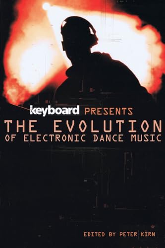 9781617130199: Keyboard Presents the Evolution of Electronic Dance Music