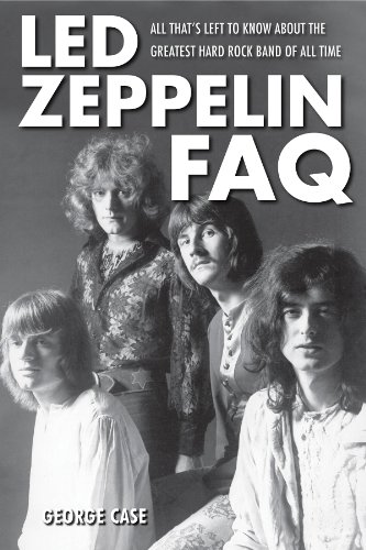 Stock image for Led Zeppelin FAQ: All Thats Left to Know About the Greatest Hard Rock Band of All Time for sale by New Legacy Books