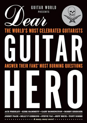 Stock image for Guitar World Presents Dear Guitar Hero: The World's Most Celebrated Guitarists Answer Their Fans' Most Burning Questions for sale by Wonder Book