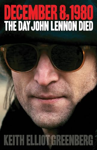 9781617130892: December 8, 1980: The Day John Lennon Died