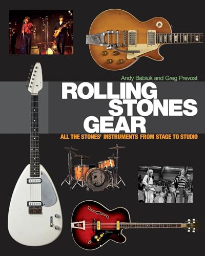 Stock image for Rolling Stones Gear All the Stones' Instruments from Stage to Studio for sale by Pegasus Books