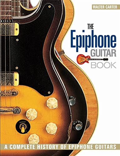 Beispielbild fr The Epiphone Guitar Book zum Verkauf von Blackwell's