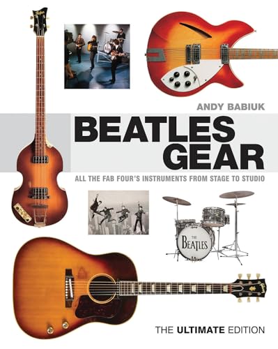 Stock image for Beatles Gear: All the Fab Fours Instruments from Stage to Studio for sale by Michael Lyons