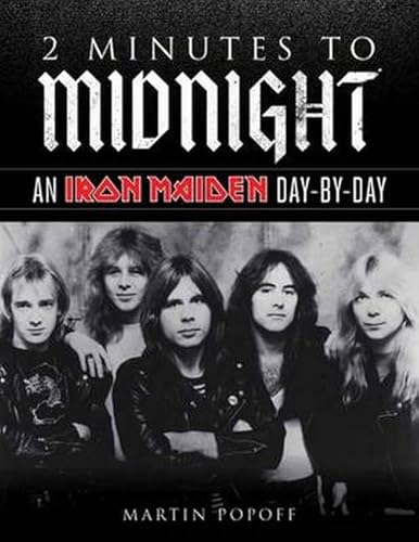 Imagen de archivo de 2 Minutes to Midnight: An Iron Maiden Day-by-Day a la venta por Greenway