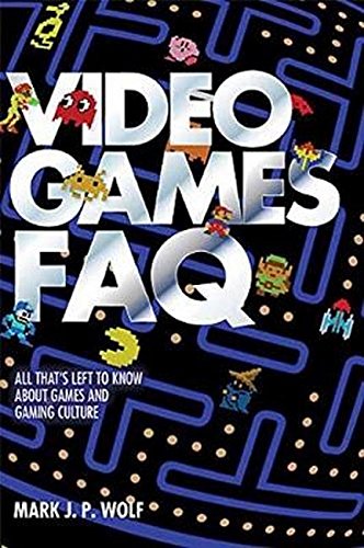 9781617136306: Video Games FAQ: All That's Left to Know About Games and Gaming Culture (FAQ Pop Culture)