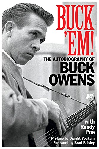 Stock image for Buck Em!: The Autobiography of Buck Owens for sale by Goodwill Southern California
