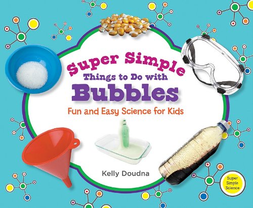 Beispielbild fr Super Simple Things to Do with Bubbles : Fun and Easy Science for Kids zum Verkauf von Better World Books