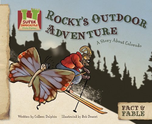 9781617146848: Rocky's Outdoor Adventure: a Story About Colorado: A Story About Colorado (Fact & Fable: State Stories Set 3)