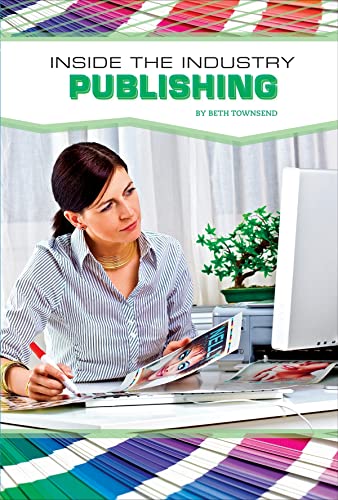 Publishing (Inside the Industry) (9781617148033) by Townsend, Beth