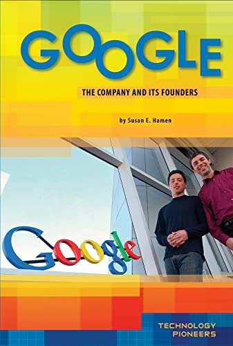 Imagen de archivo de Google: The Company and Its Founders (Technology Pioneers) a la venta por Orion Tech