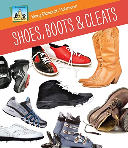 Shoes, Boots & Cleats (Sports Gear) (9781617148279) by Salzmann, Mary Elizabeth