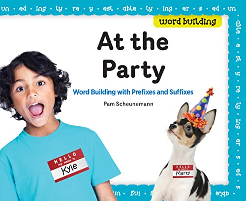 9781617149689: At the Party: Word Building with Prefixes and Suffixes
