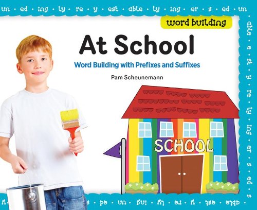 9781617149696: At School: Word Building with Prefixes and Suffixes