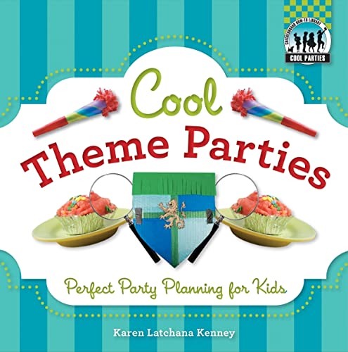 Imagen de archivo de Cool Theme Parties : Perfect Party Planning for Kids a la venta por Better World Books