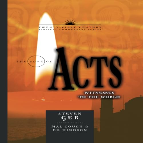 

The Book of Acts: Witnesses to the World: Witnesses to the World (21st Century Biblical Commentary Series) (Volume 5)