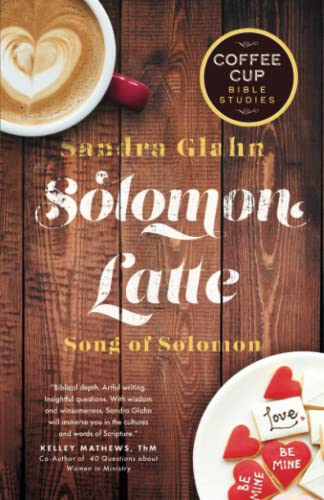 Imagen de archivo de Solomon Latte: Song of Solomon (Coffee Cup Bible Studies) a la venta por HPB-Emerald