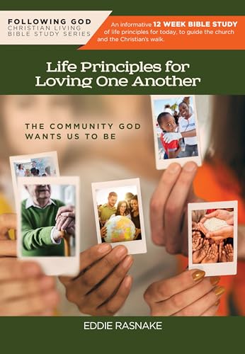 Stock image for Following God Life Principles for Loving One Another: Community God Wants Us to Be (Following God Christian Living Series) for sale by Big River Books
