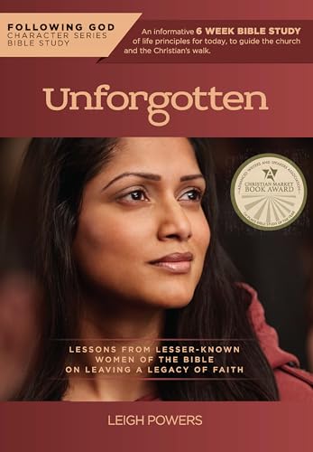 Stock image for Follo Life Principles from Unforgotten Women of the Bible : Lessons from Lesser Known Women of the Bible on Leaving a Legacy of Faith for sale by Better World Books: West