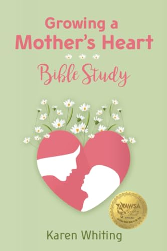 Imagen de archivo de Growing a Mother's Heart Bible Study a la venta por Lakeside Books
