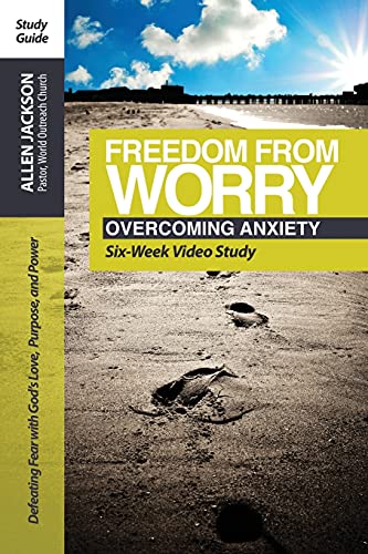 Imagen de archivo de Freedom from Worry Study Guide: 6 Video Driven Lessons as Companion to Study DVD a la venta por Orion Tech