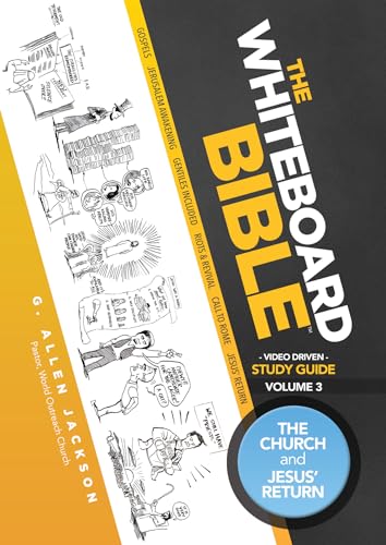 

The Whiteboard Bible Small Group Study Guide Volume 3: The Church and Jesus' Return