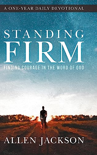 Beispielbild fr Standing Firm: Finding Courage in the Word of God zum Verkauf von Wonder Book