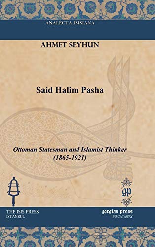 9781617190971: Said Halim Pasha (Analecta Isisiana: Ottoman and Turkish Studies)