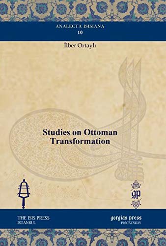 9781617199073: Studies on Ottoman Transformation (Analecta Isisiana: Ottoman and Turkish Studies)