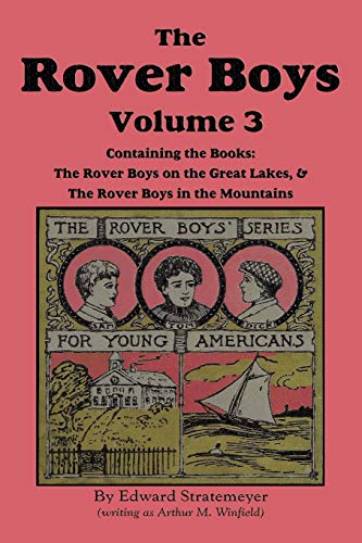 Stock image for The Rover Boys, Volume 3: . on the Great Lakes & . in the Mountain for sale by Lucky's Textbooks