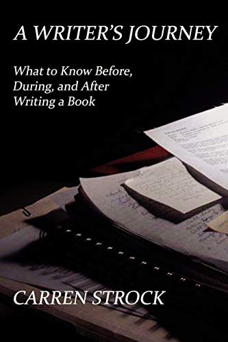 Stock image for A Writer's Journey: What to Know Before, During, and After Writing a Book for sale by Lucky's Textbooks