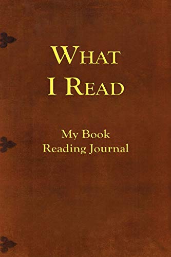 Stock image for What I Read-My Book Reading Journal for sale by SecondSale