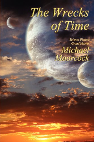 The Wrecks of Time (9781617203640) by Moorcock, Michael