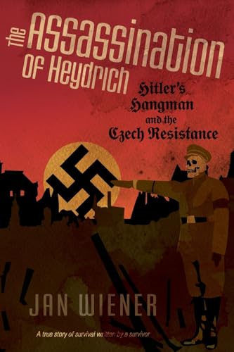 Imagen de archivo de The Assassination of Heydrich: Hitler's Hangman and the Czech Resistance a la venta por Hoosac River Books