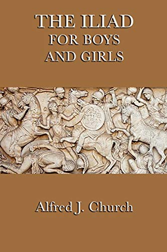 9781617203992: The Iliad for Boys and Girls