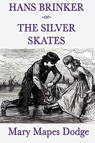 Beispielbild fr Hans Brinker -Or- The Silver Skates zum Verkauf von WorldofBooks