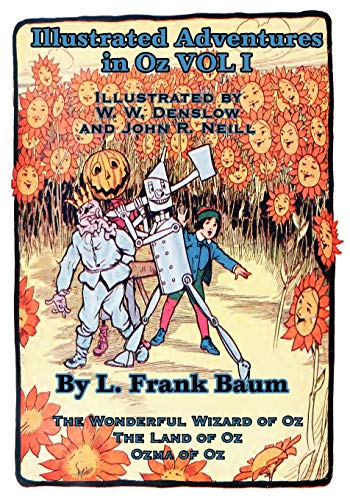 Imagen de archivo de Illustrated Adventures in Oz Vol I: The Wizard of Oz, the Land of Oz, Ozma of Oz a la venta por Lucky's Textbooks