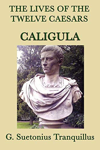 9781617205262: The Lives of the Twelve Caesars -Caligula-