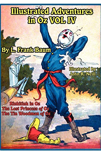 Beispielbild fr Illustrated Adventures in Oz Vol IV: Rinkitink in Oz, the Lost Princess of Oz, and the Tin Woodman of Oz zum Verkauf von Lucky's Textbooks