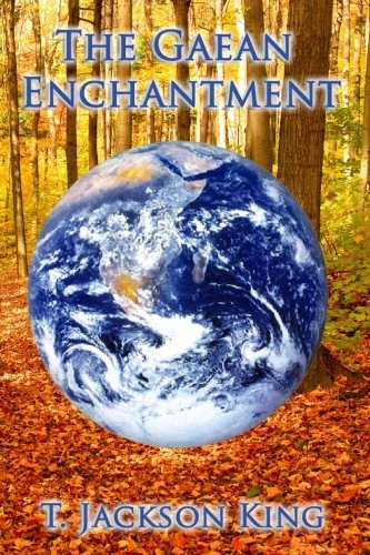 The Gaean Enchantment: Book One of the Odyssian Cycle (9781617206528) by King, T. Jackson