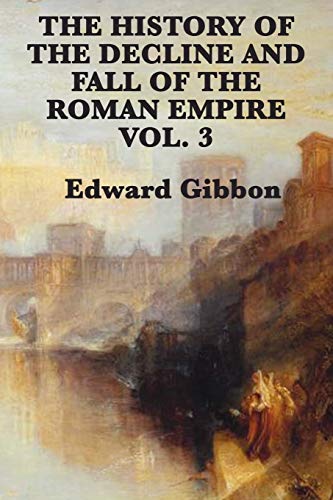 Stock image for The History of the Decline and Fall of the Roman Empire Vol. 3 for sale by Chiron Media